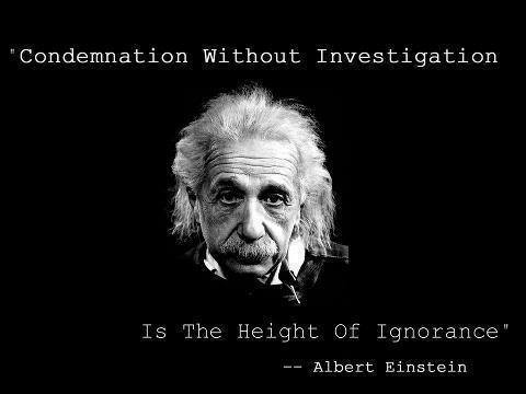 Condemnation without Investigation ignorance